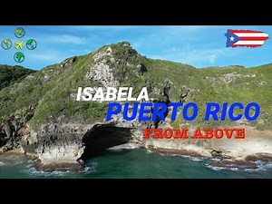 Experience Isabela Puerto Rico Like Never Before | Drone's Perspective