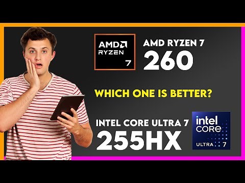 AMD Ryzen 7 260 vs Intel Core Ultra 7 255HX Comparison