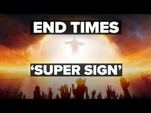 Are We Living in the End Times? ‘Super Sign’ We’re Near the Last Days