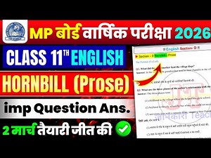 Class 11th English Hornbill Prose important Question Answer | Mp Board class 11 English Paper 2026