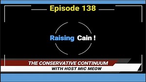 The Conservative Continuum, Episode 138: "Raising Cain!" with Nate Cain