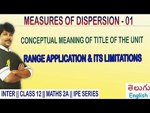 MEASURES OF DISPERSION 1/ RANGE - APPLICATION & LIMITATIONS / CLASS 12 / MATHEMATICS 2A
