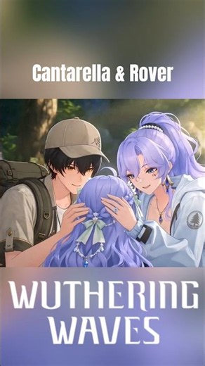 Cantarella's Family Camping ❤️ #wutheringwaves