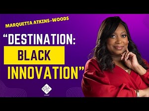 "Destination: BLACK Innovation"