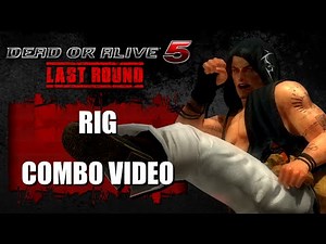 DOA5 LAST ROUND (Ver. 1.02) RIG - COMBO VIDEO