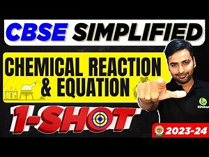 CHEMICAL REACTIONS AND EQUATIONS | NCERT - ONE SHOT Class 10 | Full Chapter 1 | CBSE SIMPLIFIED
