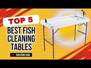 TOP 5: Best Fish Cleaning Tables To Have 2025 Review