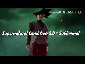 Supernatural Condition 2.0 • Subliminal