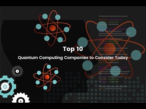 Top 10 Quantum Computing Companies to Consider Today