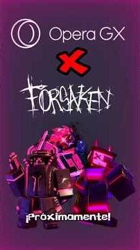 FORSAKEN X OPERA GX collaboration becomes a reality #forsaken #forsakenroblox #roblox #asym #operagx