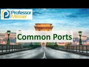 Common Ports - N10-008 CompTIA Network+ : 1.5