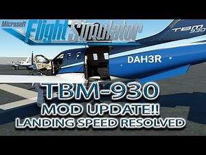 Microsoft Flight Simulator | TBM-930 NEW MOD!! | Landing Fixed!!
