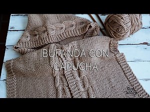 Bufanda con Capucha en dos agujas (Todas las Tallas)