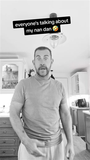 Everyone's Talking About My Nan Dan!