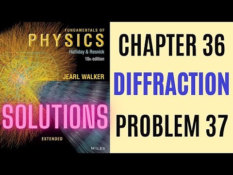 Halliday resnick chapter 36 problem 37 solution | Fundamentals of physics 10e solutions