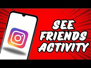 How To See Friends Activity On Instagram