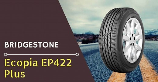 Bridgestone Ecopia EP422 Plus Review for 2026: All-Season Performance and Better Fuel Economy - DrivingPress
