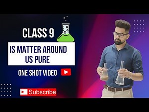 Is Matter Around Us Pure ? | Class 9 Science Chapter 2 | NCERT Explanation & Notes 2025