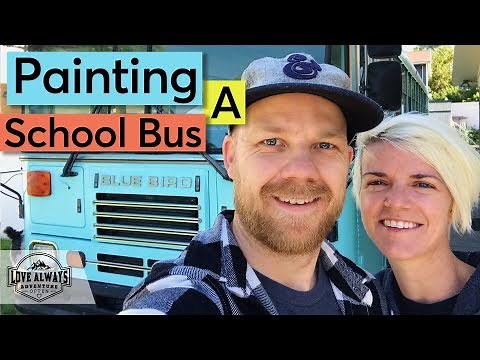 How To Paint A School Bus | We Painted Our Skoolie And It Looks Amazing!