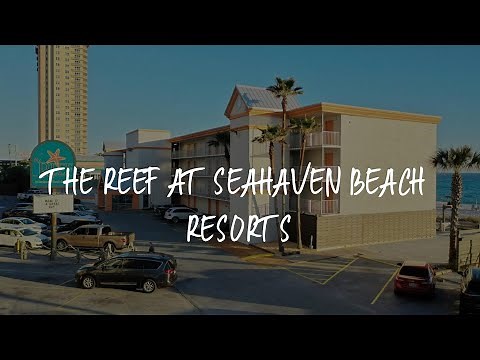 The Reef At Seahaven Beach Resorts Review - Panama City Beach , United States of America