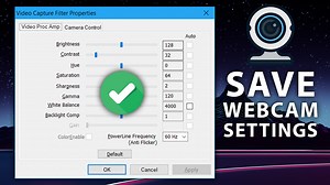 How to save Webcam settings on Windows PC (Save and Restore webcam settings)