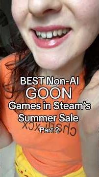 Another round of the BEST Non-AI Adult Games in Steam’s Summer Sale #goongames #goonette #subverse