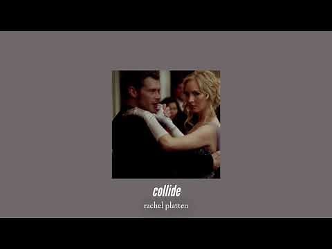 ( slowed down + reverb ) collide