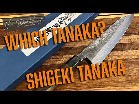 Which Tanaka? Shigeki Tanaka Knives