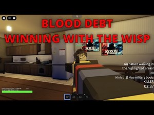 Roblox Blood Debt WISP Win