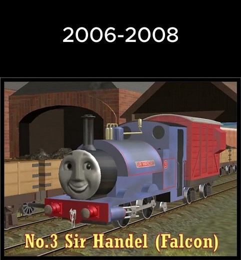 Evolution Of Sir Handel In Trainz 2004-2012.