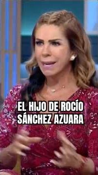 Rocío Sánchez Azuara confessed the real reason why she separated from her first son