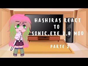 Demon Slayer react to Sonic.Exe 2.0 Mod // Fnf // Parte 2 // (Pedido) // MY AU // Kirumi