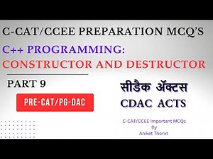 CDAC | CCEE/C-CAT MCQ's | C++ Programming | Constructor and Destructor | PG-DAC | Part 9