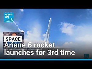 Europe's powerful Ariane 6 rocket launches for 3rd time ever • FRANCE 24 English