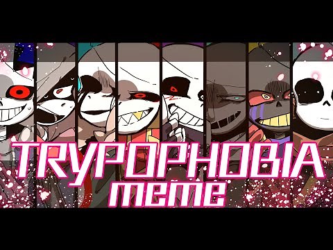 TRYPOPHOBIA | meme 【UndertaleAU】(点滅注意)(※Warning:Flash)