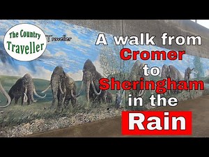 A wet and blustery walk from Cromer to Sheringham in North Norfolk along the Deep History Coast
