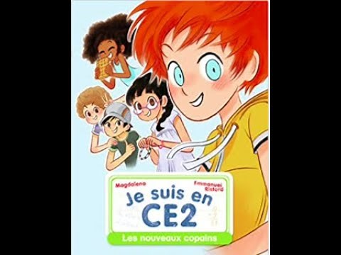 Histoire pour enfants : je suis en CE2 : les nouveaux copains (Lecture CE2)