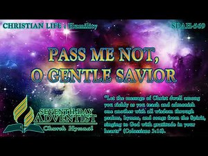 Pass Me Not, O Gentle Savior - Hymn No. 569 | SDA Hymnal | Instrumental | Lyrics