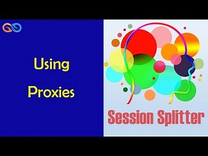 Session Splitter Tutorial- How to use proxies