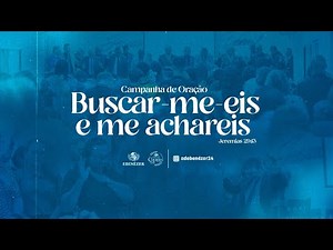 CAMPANHA BUSCAR-ME-EIS E ME ACHAREIS - DIA 4 - 02/10/2025 | Ebenézer Setor 24