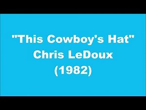 Chris LeDoux: This Cowboy's Hat (1982)