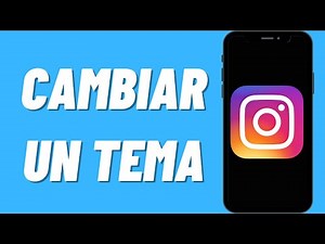 Cómo Cambiar un Tema en Instagram