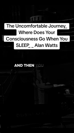 Exploring Consciousness During Sleep with Alan Watts
