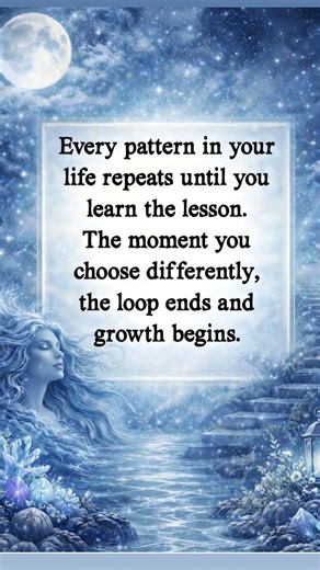 English quotes about life #pattern#repats#learn#the#lesson#the#moments#choose#differet#growth#begins