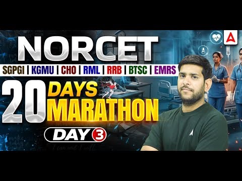 NORCET 10, SGPGI, KGMU, CHO, RML, RRB, BTSC | Nursing Maha Marathon Class |Most Important MCQ