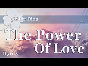 Céline Dion - The Power Of Love (“I’m Your Lady”) Lyrics🍀