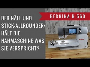Bernina B 560 - Nähmaschine im Test