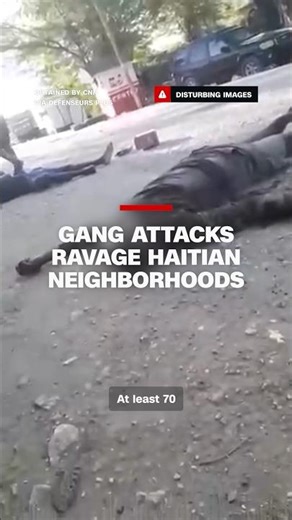 Gang attacks ravage Haitian neighborhoods