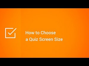 How to Choose a Quiz Screen Size
