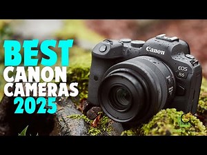 Top 5 Best Canon Cameras In 2025 - Ultimate Buying Guide
